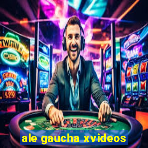 ale gaucha xvideos