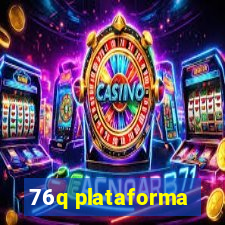 76q plataforma